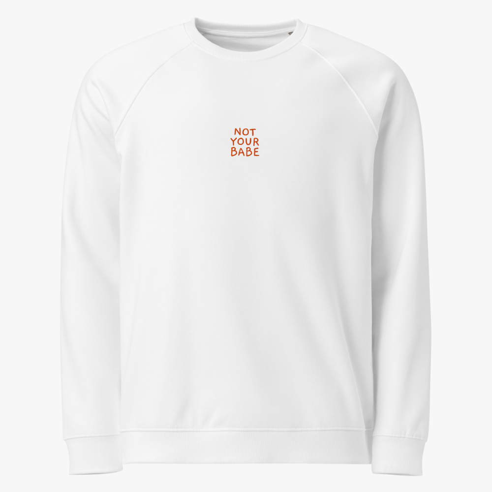 Bio-Sweatshirt "NOT YOUR BABE" | bestickt