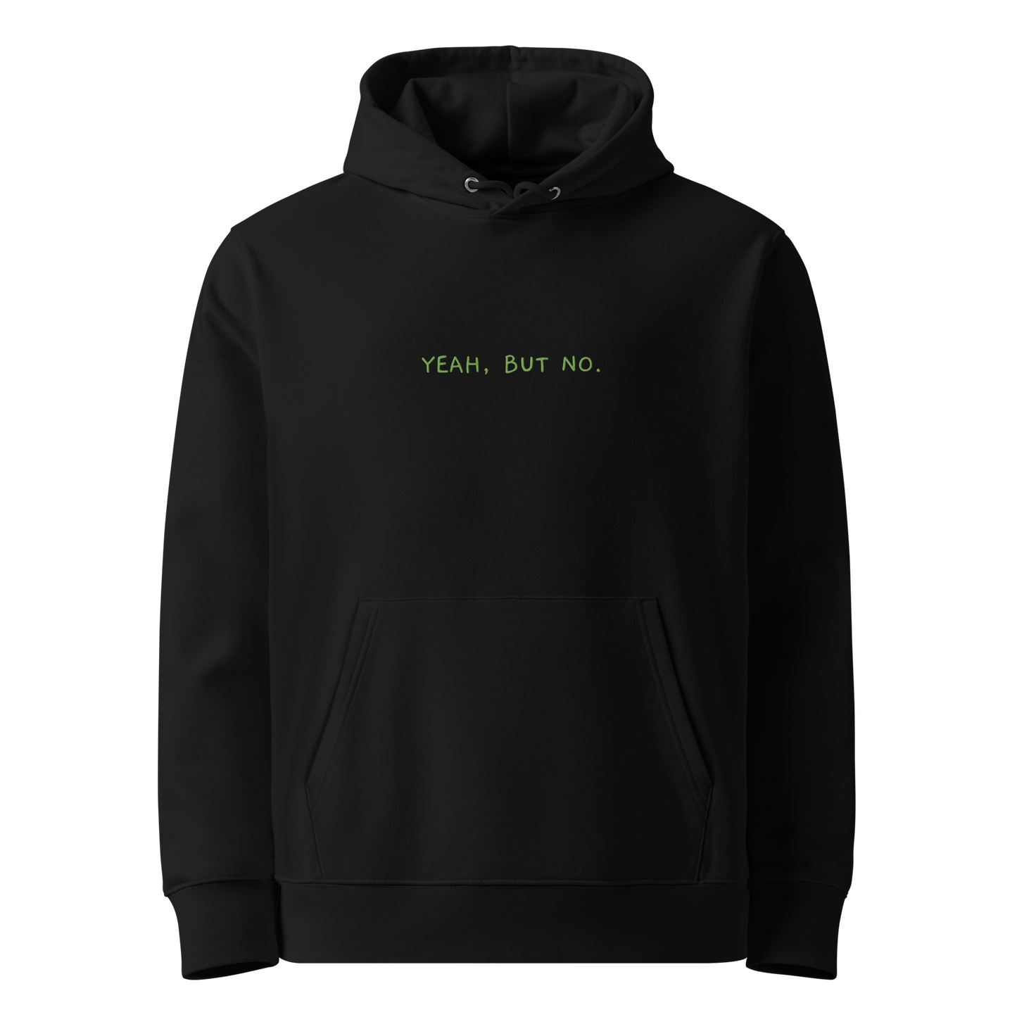 Bio-Hoodie "YEAH BUT NO" | bestickt