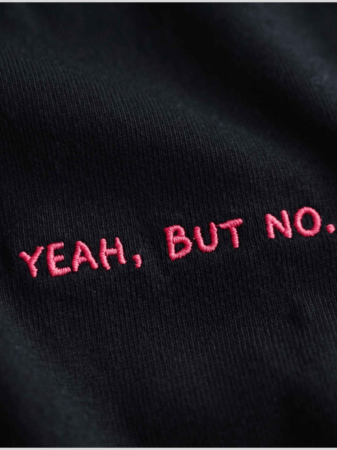 YEAH BUT NO Unisex Shirt Neon Edition