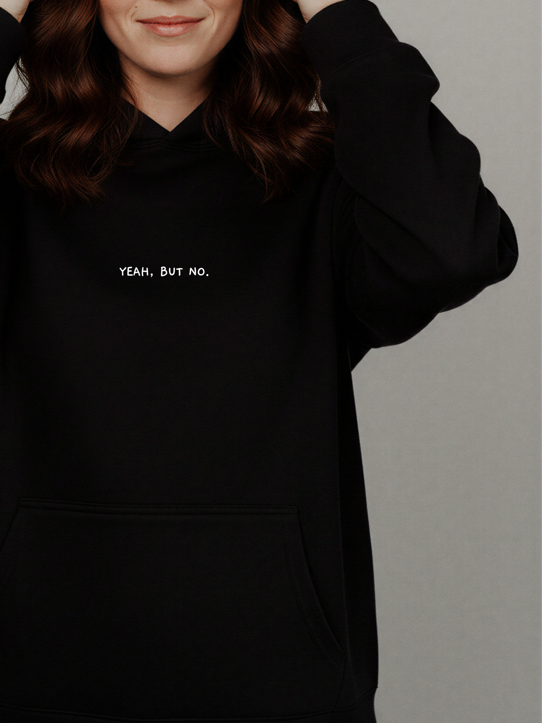 "YEAH BUT NO" Hoodie Oversized | cozy edition
