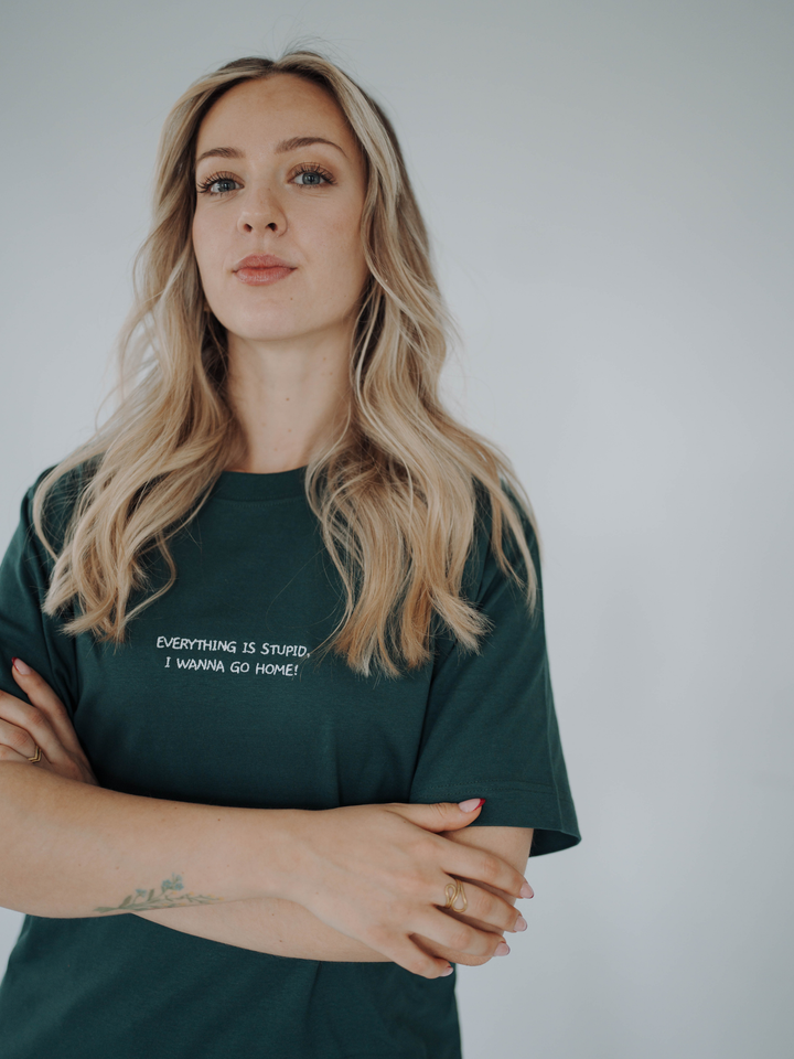 "EVERYTHING IS STUPID, I WANNA GO HOME!" Shirt