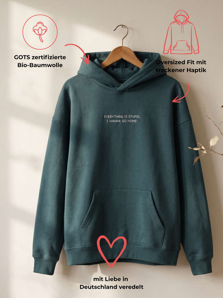 EVERYTHING IS STUPID Unisex Oversized Hoodie
