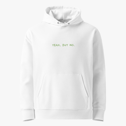 Bio-Hoodie "YEAH BUT NO" | bestickt