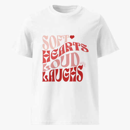Bio-Baumwoll T-Shirt "SOFT HEARTS LOUD LAUGHS" | unisex