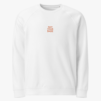 Bio-Sweatshirt "NOT YOUR BABE" | bestickt