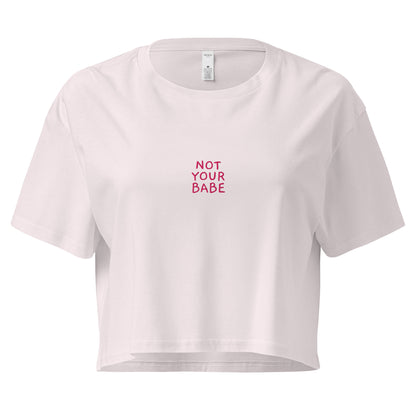 Damen-Crop-Top "NOT YOUR BABE" | bestickt
